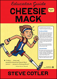 Cheesie Mack Educator Guide